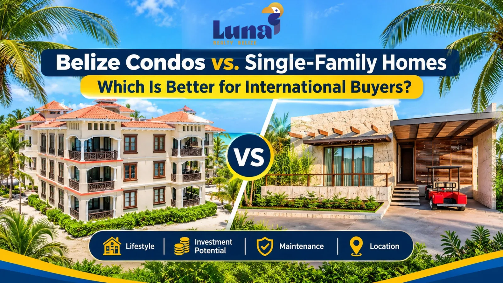 Belize Condos vs. Single-Family Homes